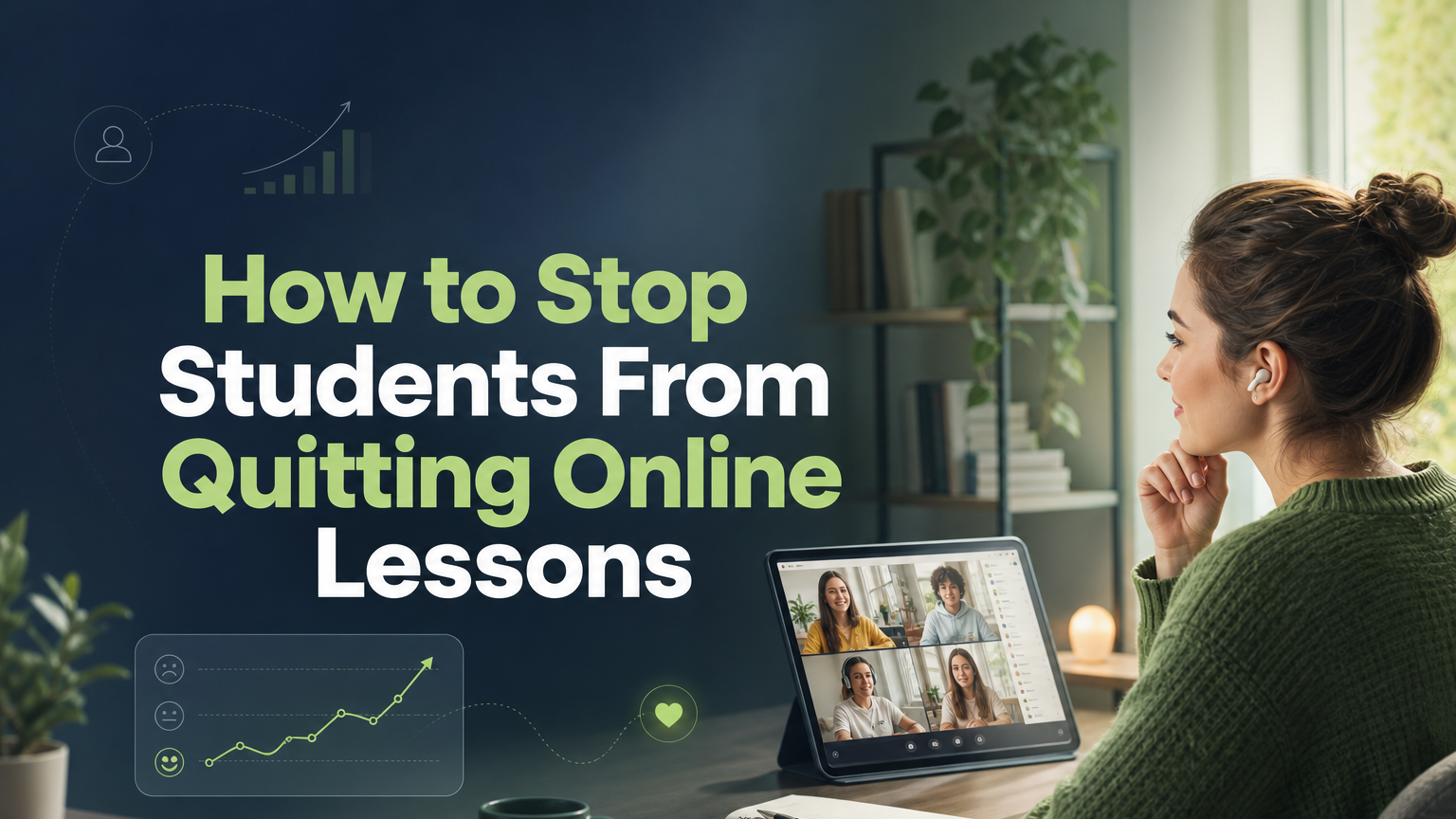 How to Stop Students From Quitting Online Lessons